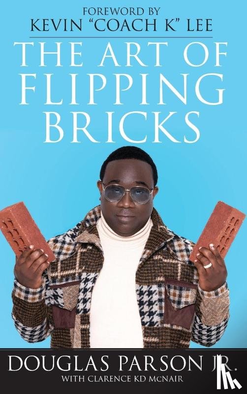 McNair, Clarence, Parson, Douglas - The Art of Flipping Bricks