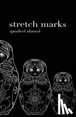 Ahmed, Qandeel - Stretch Marks
