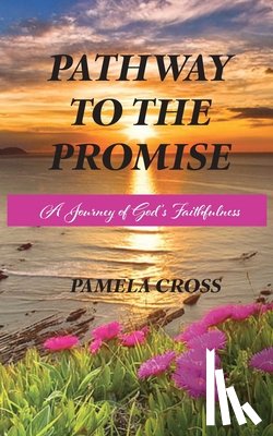 Cross, Pamela - Pathway to the Promise