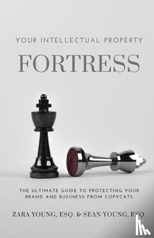 Young, Esq. Zara, Young, Esq. Sean - Your Intellectual Property Fortress