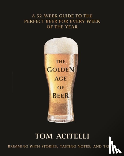 Acitelli, Tom - The Golden Age of Beer