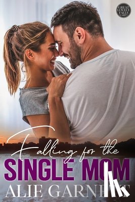 Garnett, Alie - Falling for the Single Mom