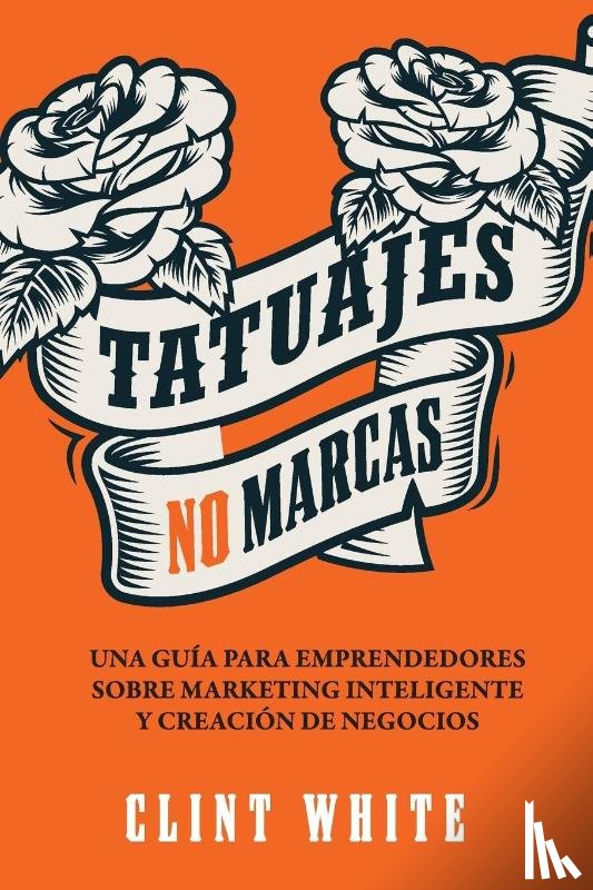 White, Clint - Tatuajes, No Marcas