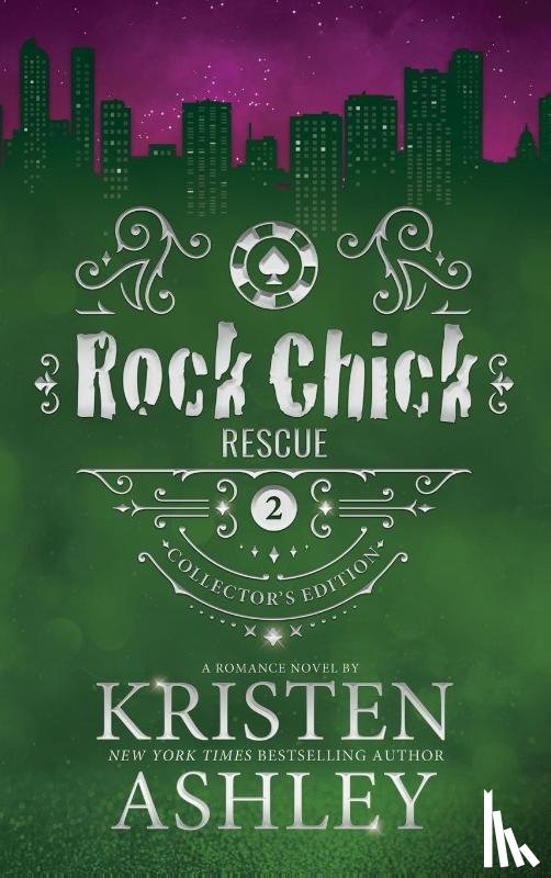 Ashley, Kristen - Rock Chick Rescue Collector's Edition