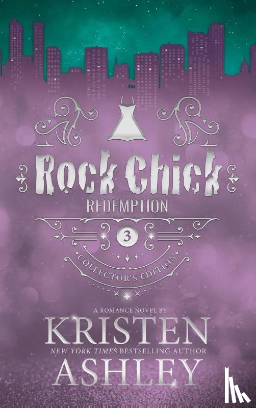 Ashley, Kristen - Rock Chick Redemption Collector's Edition