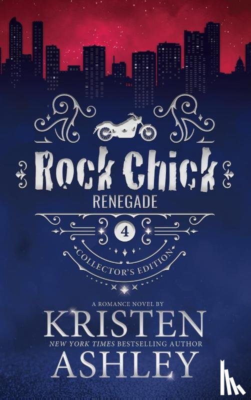 Ashley, Kristen - Rock Chick Renegade Collector's Edition