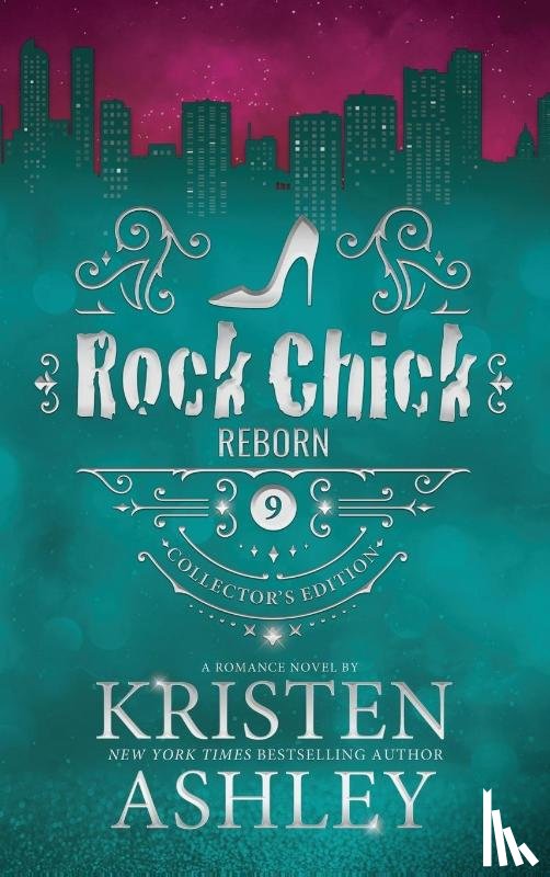 Ashley, Kristen - Rock Chick Reborn Collector's Edition