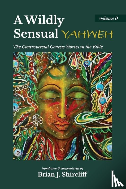 Shircliff, Brian J - A Wildly Sensual YAHWEH