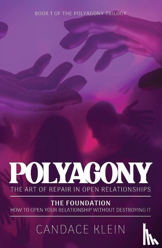 Klein, Candace - POLYAGONY, the Foundation