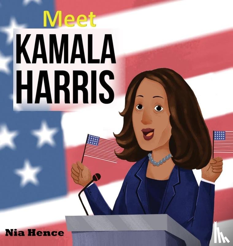 Hence, Nia - Meet Kamala Harris