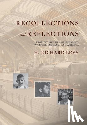 Levy, H Richard - Recollections and Reflections