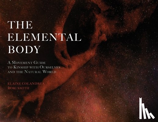 Colandrea, Elaine, Smith, Rori - The Elemental Body