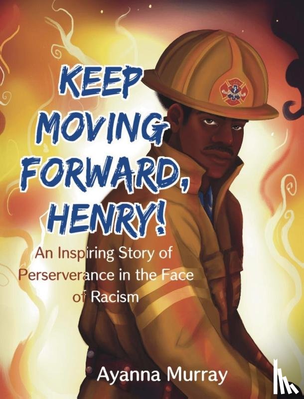 Murray, Ayanna - Keep Moving Forward, Henry!