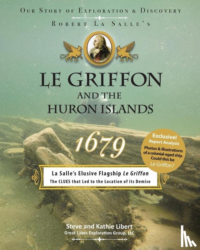 Libert, Steve And Kathie - Le Griffon and the Huron Islands - 1679