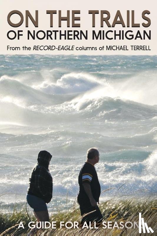 Terrell, Michael - On the Trails of Northern Michigan