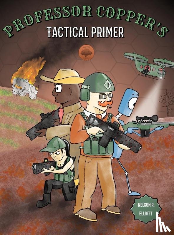 Elliott, Nelson R. - Professor Copper's Tactical Primer
