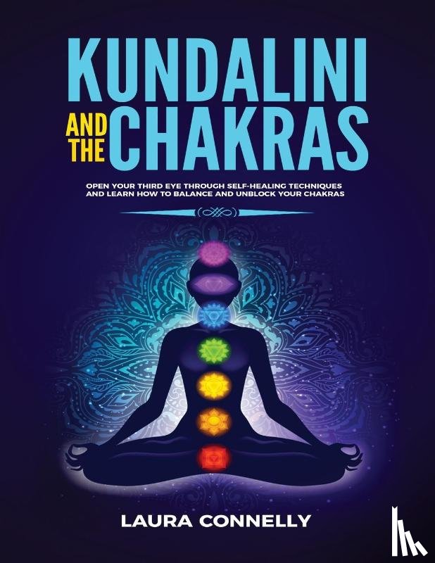 Connelly, Laura - Kundalini and the Chakras