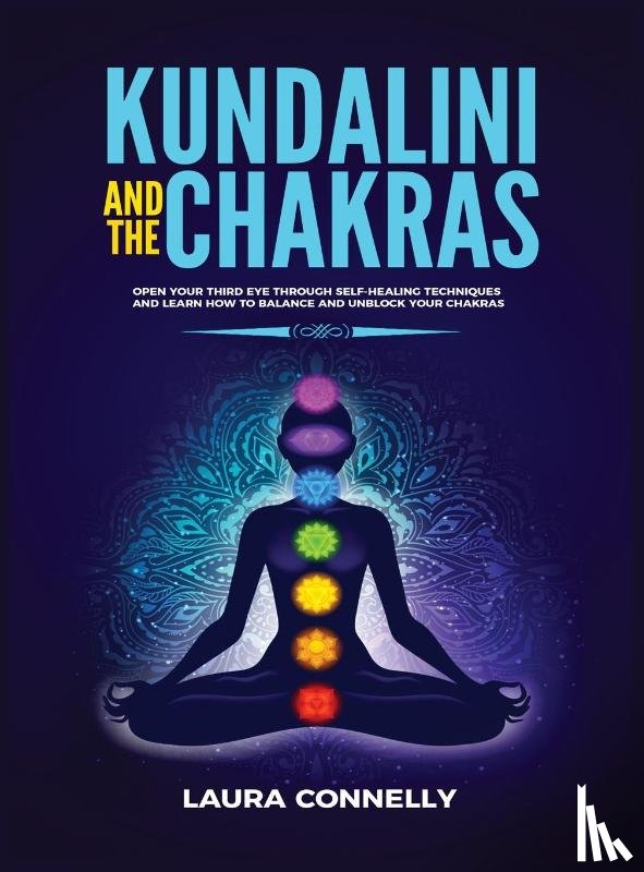 Connelly, Laura - Kundalini and the Chakras