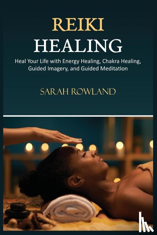 Rowland, Sarah - Reiki Healing