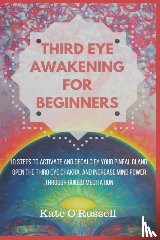 O' Russell, Kate - Third Eye Awakening for Beginners