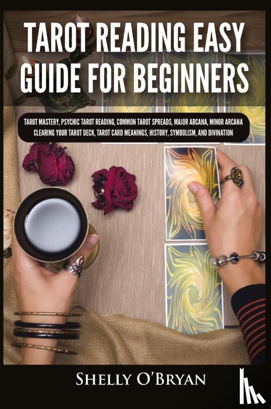 O'Bryan, Shelly - Tarot Reading Easy Guide For Beginners