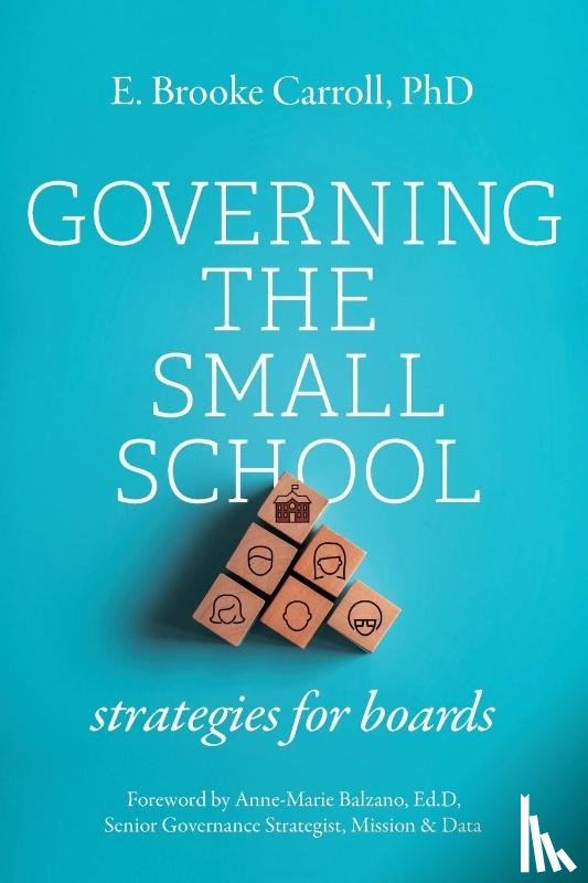 Carroll, E Brooke - Governing the Small School