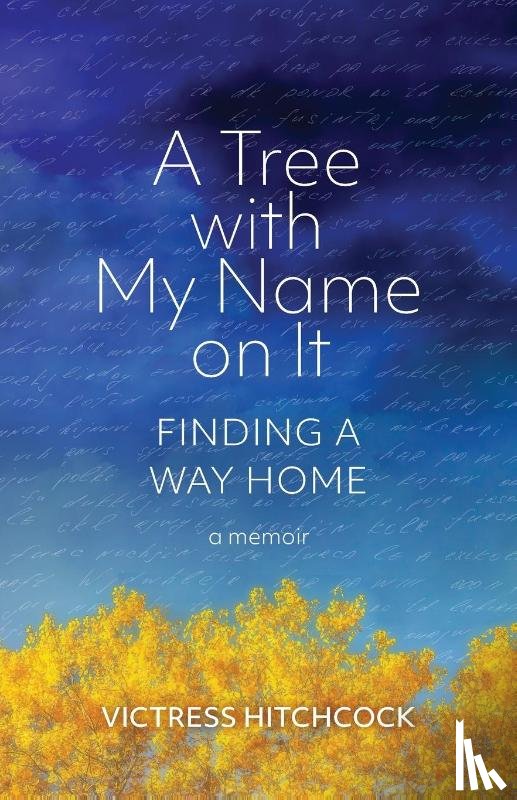 Hitchcock, Victress - A Tree With My Name On It