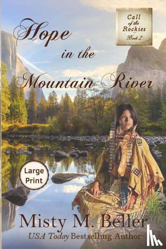 Beller, Misty M - Hope in the Mountain River