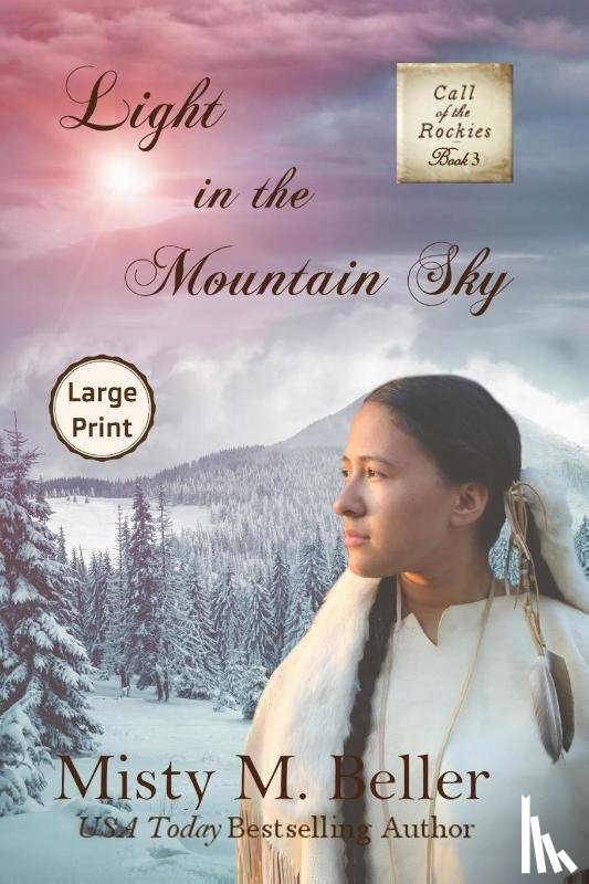 Beller, Misty M - Light in the Mountain Sky