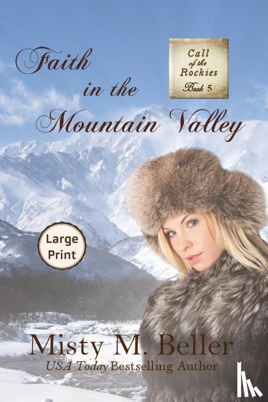 Beller, Misty M - Faith in the Mountain Valley