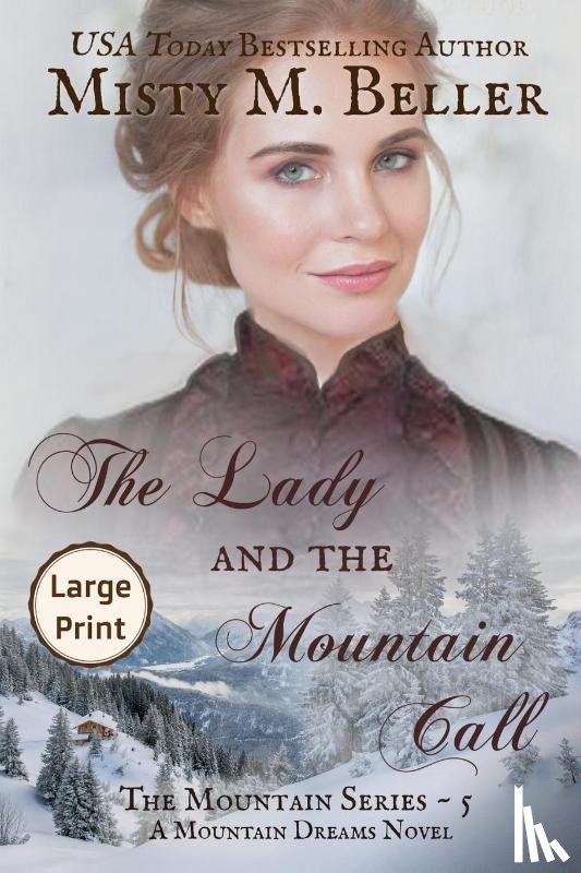 Beller, Misty M - The Lady and the Mountain Call