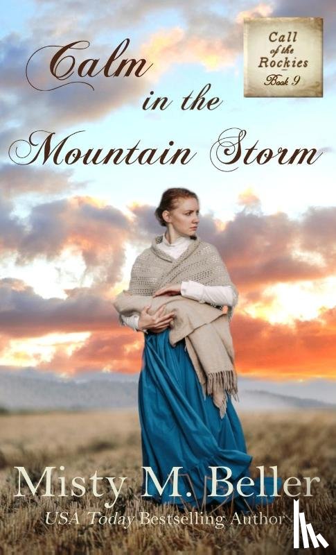 Beller, Misty M - Calm in the Mountain Storm