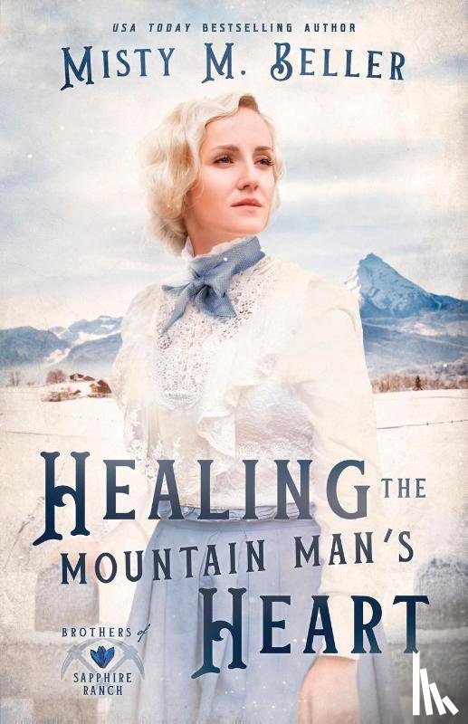 Beller, Misty M. - Healing the Mountain Man's Heart