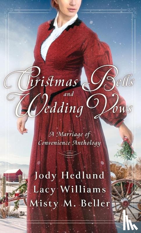 Beller, Misty M., Hedlund, Jody, Williams, Lacy - Christmas Bells and Wedding Vows