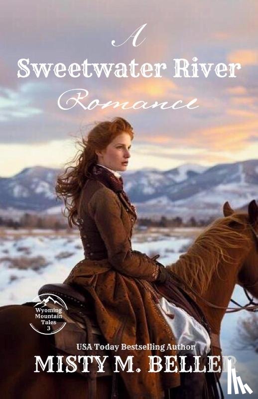 Beller, Misty M. - A Sweetwater River Romance
