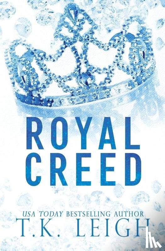 Leigh, T. K. - Royal Creed