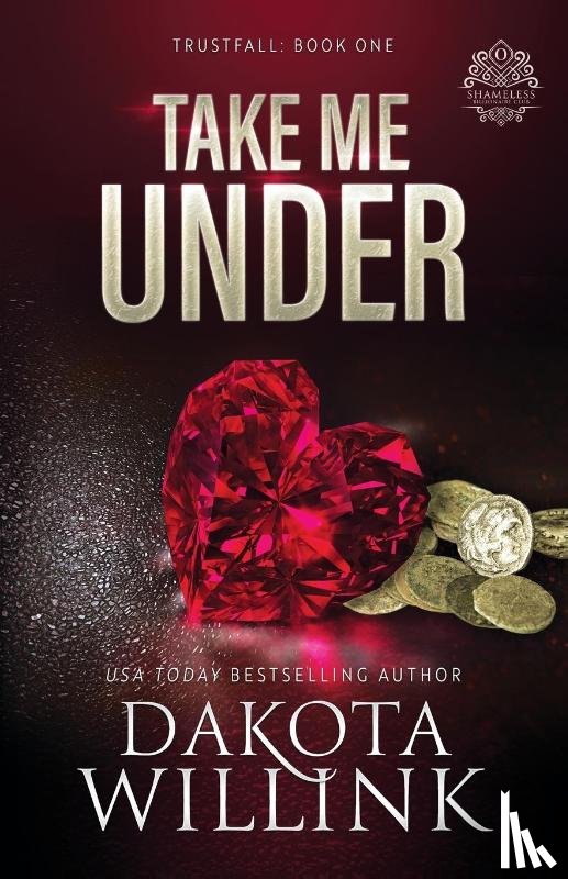 Willink, Dakota - Take Me Under