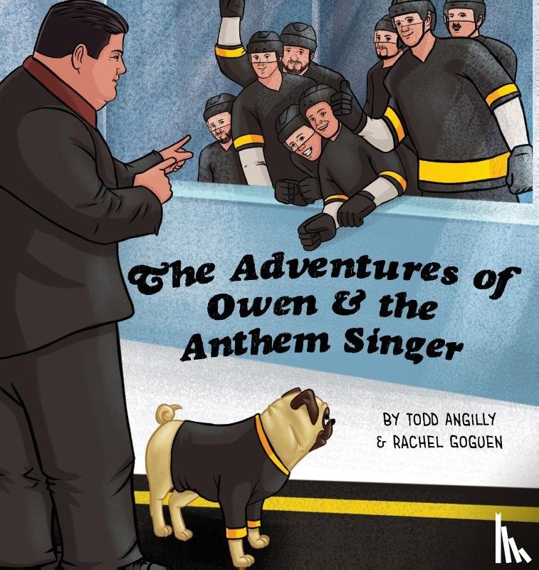 Angilly, Todd, Goguen, Rachel - The Adventures of Owen & the Anthem Singer