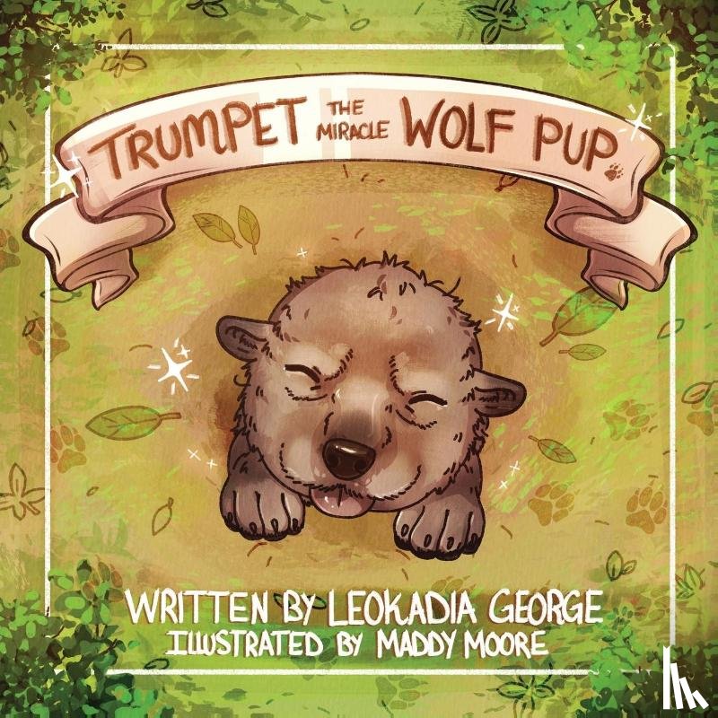 George, Leokadia - Trumpet The Miracle Wolf Pup