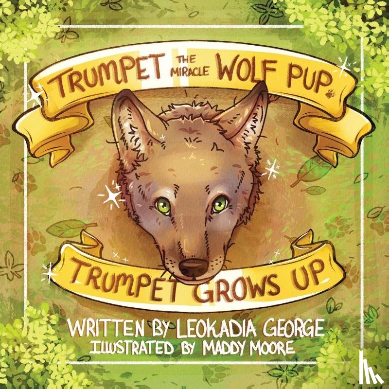 George, Leokadia - Trumpet the Miracle Wolf Pup