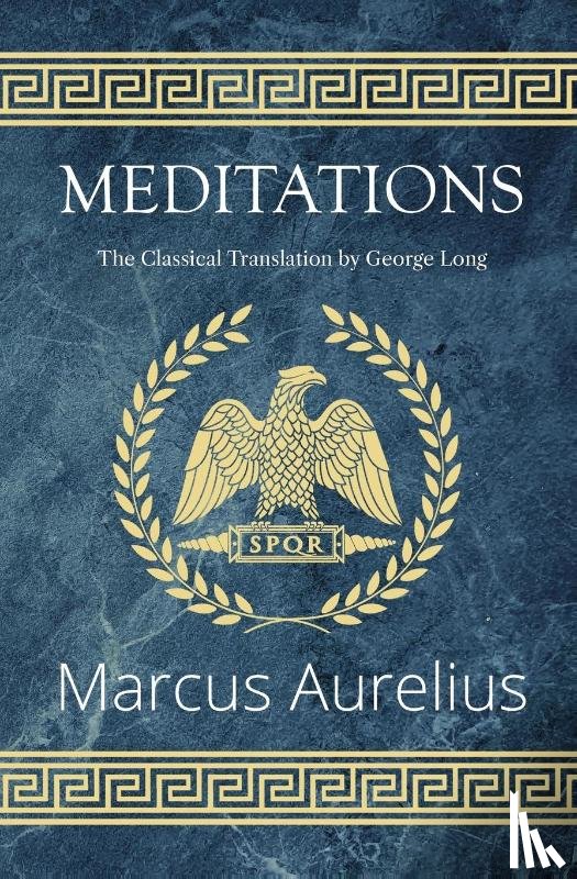 Aurelius, Marcus - Meditations - The Classical Translation by George Long (Reader's Library Classics)