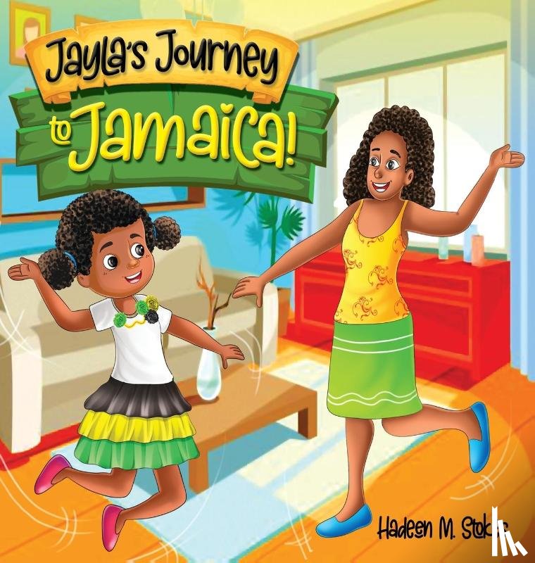 Stokes, Hadeen M - Jayla's Journey to Jamaica!