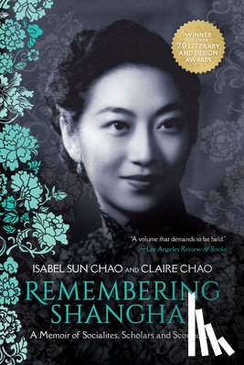 Chao, Isabel Sun, Chao, Claire - Remembering Shanghai