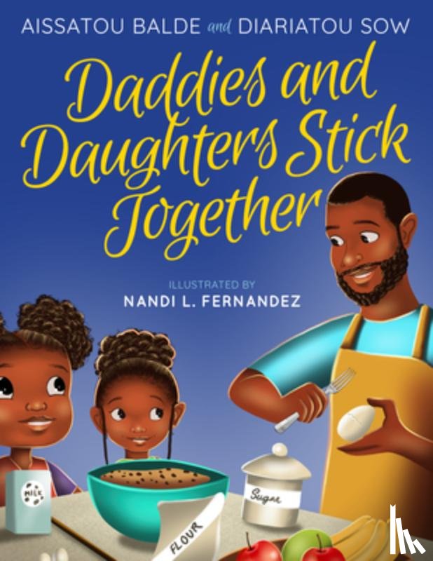 Balde, Aissatou - DADDIES & DAUGHTERS STICK TOGE