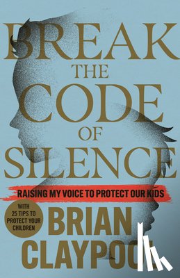 Claypool, Brian - Breaking the Code of Silence