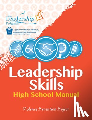 Program, The Leadership - Leadership Skills: High School Manual: Violence Prevention Program