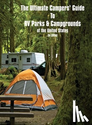  - The Ultimate Camper's Guide to RV Parks & Campgrounds in the USA