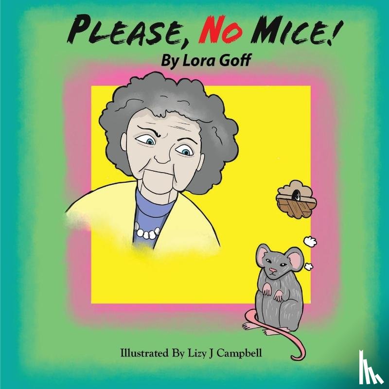 Goff, Lora - Please, No Mice!