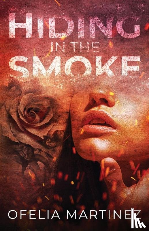 Martinez, Ofelia - Hiding in the Smoke
