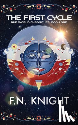 Knight, F. N. - The First Cycle: Nue World Chronicles Volume 1